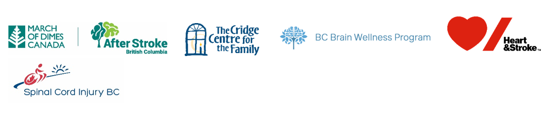 A collage of logos for March of Dimes Canada, After Stroke British Columbia, The Cridge Centre for the Family, BC Brain Wellness Program, Heart & Stroke, and Spinal Cord Injury BC